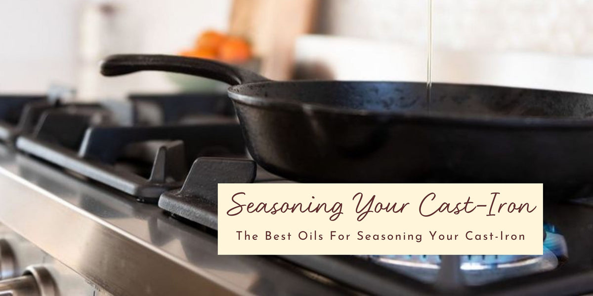 The Best Cast Iron Seasoning Oil + A Homemade Recipe!