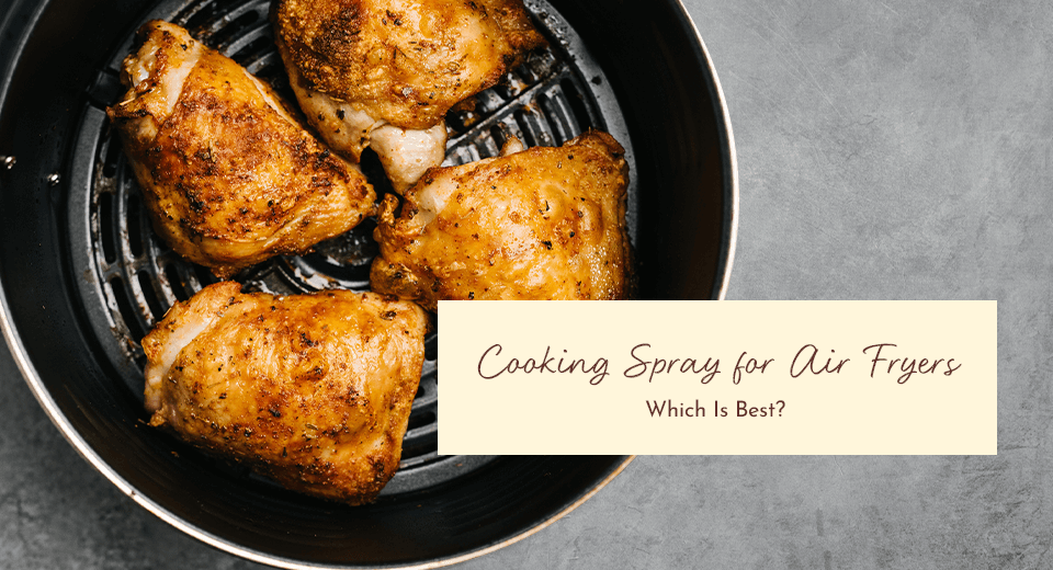 best cooking spray for air fryer