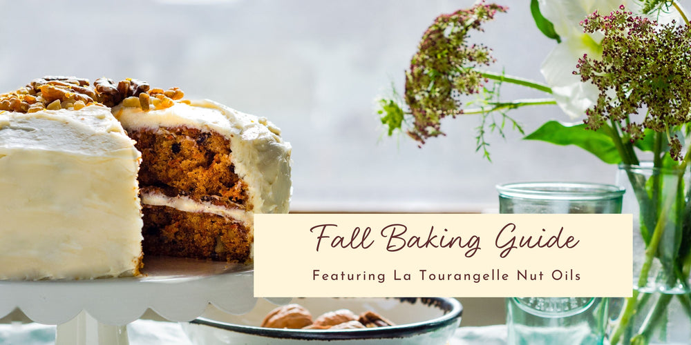 Fall Baking Guide featuring La Tourangelle Nut Oils
