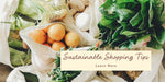 Sustainable Grocery Shopping Tips
