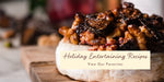 Holiday Entertaining Recipes