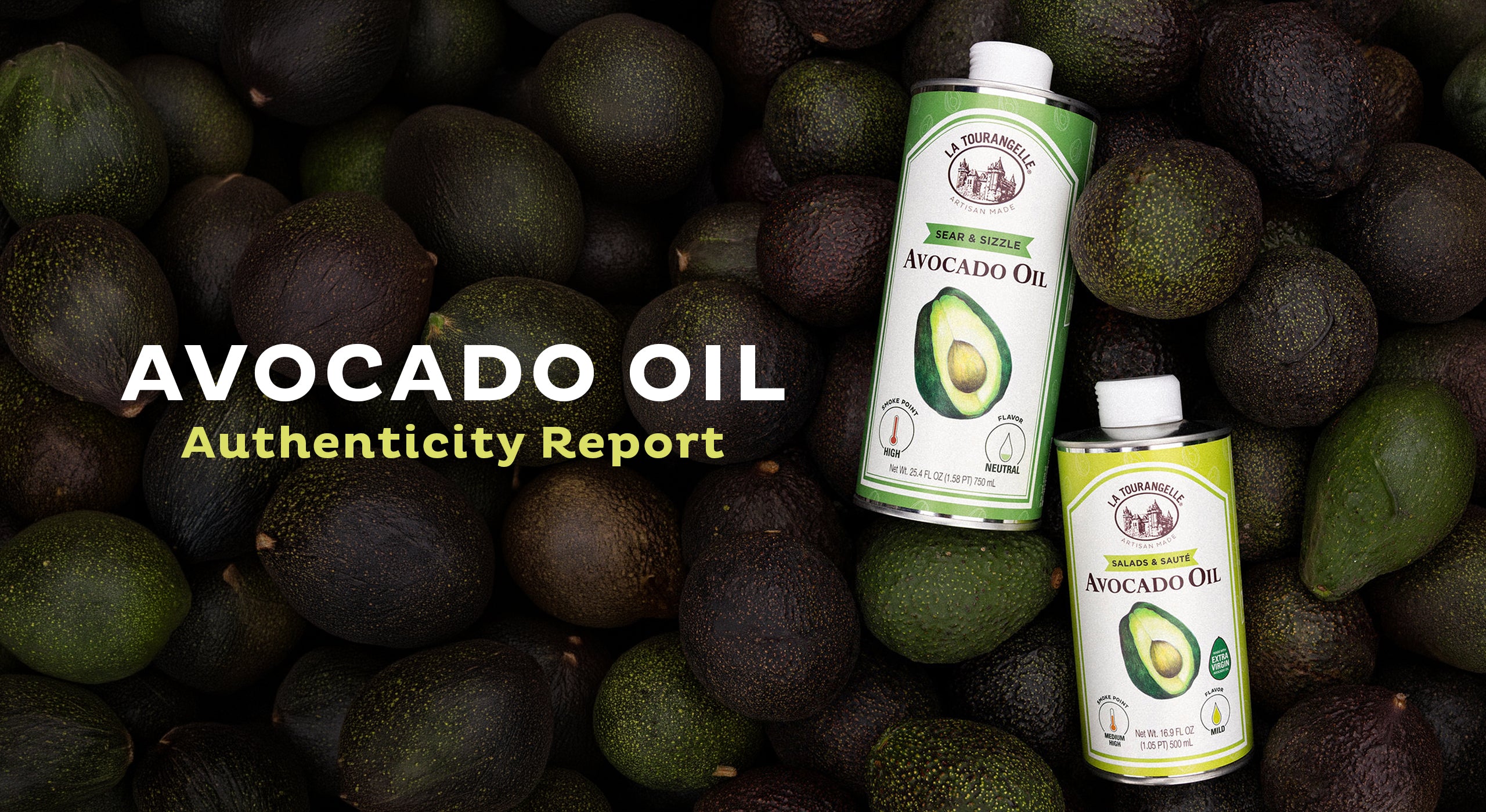 Two bottles of avocado oil from La Tourangelle are displayed among a pile of avocados, with text overlay reading 'AVOCADO OIL Authenticity Report'.