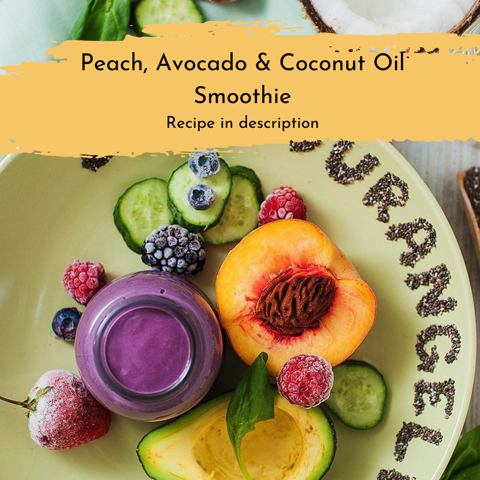 
                  
                    peach avocado and coconut oil smoothie
                  
                