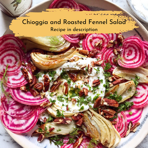 
                  
                    Chioggia and roasted fennel salad
                  
                