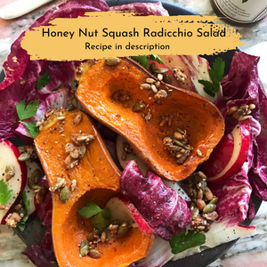 
                  
                    Honey nut squash radicchio Salad
                  
                